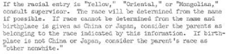 If the racial entry is "Yellow," "Oriental," or "Mongolian" ...