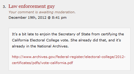 comment left at Taitz web site about the vote already having been tallied. Comment in moderation.